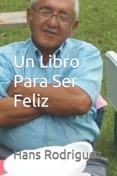 Paperback Un libro para ser feliz [Spanish] Book