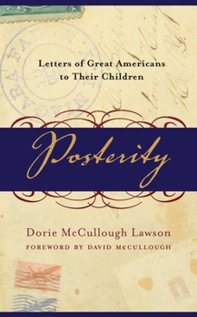 Paperback Posterity: Letters of Great Americans to Their Children Book