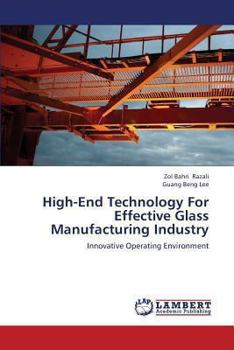 Paperback High-End Technology for Effective Glass Manufacturing Industry Book