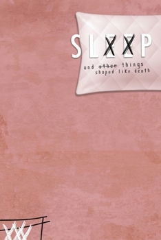 Paperback Sleep & Other Things Shaped Like Death Book