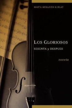 Paperback Los Gloriosos Sesenta y Despus [Spanish] Book