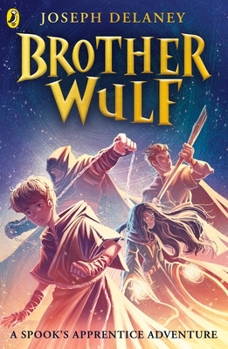 Brother Wulf - Book #1 of the Spook's Apprentice: Brother Wulf