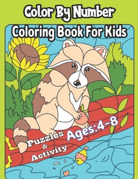 Paperback Color By Number Coloring Book For Kids Puzzles & Activity Ages: 4-8: A Coloring Book With Color By Number. Featuring 50 Incredibly Cute and Lovable Ba Book