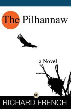 Paperback The Pilhannaw: A Journey into the Wilderness Book