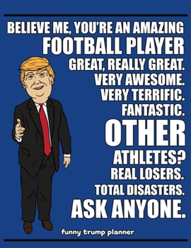 Paperback Funny Trump Planner: Funny I Love Football Planner for Trump Supporters (Conservative Trump Gift) Book