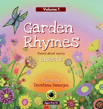 Hardcover Garden Rhymes - Volume 1: Poems about Merry Insects [Large Print] Book