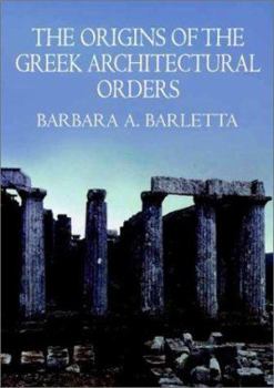 Hardcover The Origins of the Greek Architectural Orders Book