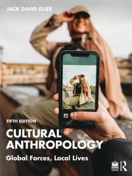 Paperback Cultural Anthropology: Global Forces, Local Lives Book