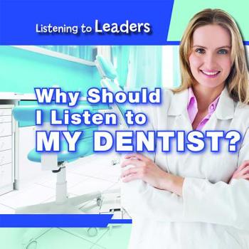 Paperback Why Should I Listen to My Dentist? Book
