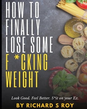 Paperback How to finally lose some f*cking weight Book