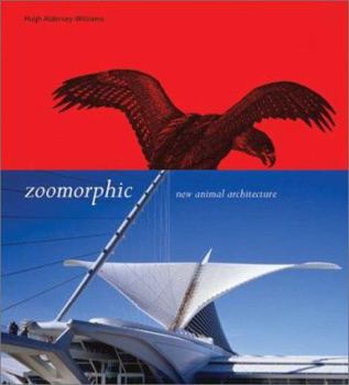 Hardcover Zoomorphic: New Animal Architecture: New Animal Architecture Book