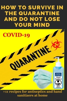 Paperback How to Survive in the Quarantine and Do Not Lose Your Mind: Practical advice Book