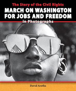 March on Washington for Jobs and Freedom - Book  of the Story of the Civil Rights Movement in Photographs