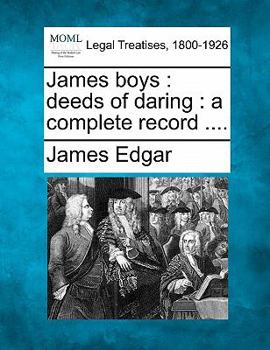Paperback James Boys: Deeds of Daring: A Complete Record .... Book