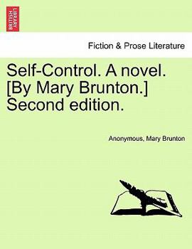 Paperback Self-Control. a Novel. [By Mary Brunton.] Second Edition. Volume I Book
