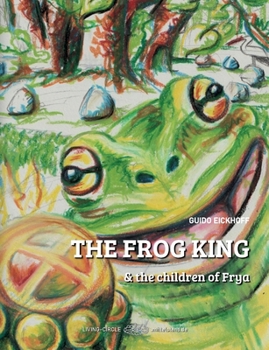Paperback The Frog King and the children of Frya Book