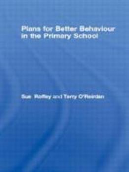 Paperback Plans for Better Behaviour in the Primary School Book