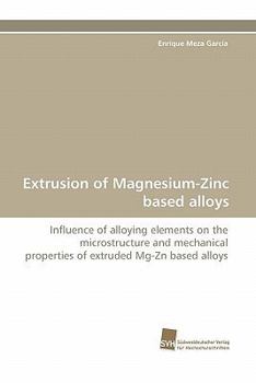 Paperback Extrusion of Magnesium-Zinc Based Alloys Book