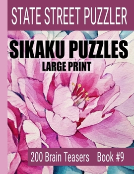 Paperback Sikaku Puzzles: Large Print 200 Brain Teasers Book #9: Fun Filled Puzzles and Solutions for Beginners and Up [Large Print] Book