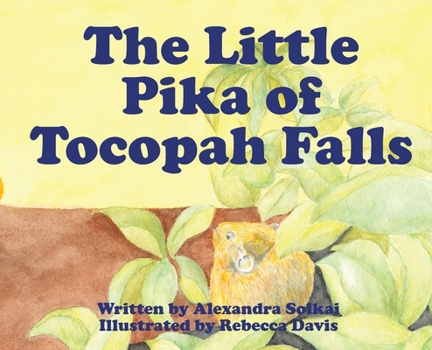 Hardcover The Little Pika of Tocopah Falls: A High Sierra Secret Book