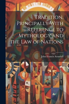 Paperback Tradition, Principally With Reference to Mythology and the Law of Nations Book