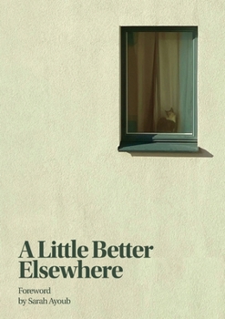Paperback A Little Better Elsewhere Book