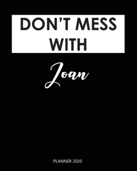 Paperback Planner 2020: Don't mess with Joan: Year 2020 - 365 Daily - 52 Week journal Planner Calendar Schedule Organizer Appointment Notebook Book