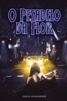 Paperback O Pesadelo da Flor [Portuguese] Book