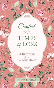 Paperback Comfort for Times of Loss: 90 Devotions for a Grieving Heart Book