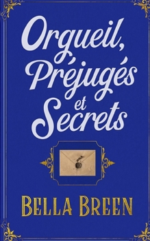 Paperback Orgueil, Préjugés et Secrets [French] Book