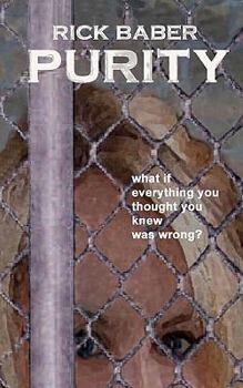 Paperback Purity: what if everything you thought you knew was wrong? Book