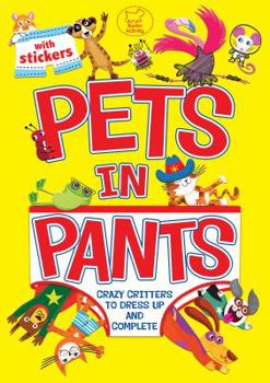Paperback Pets in Pants (Sticker Activity) Book