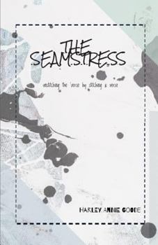 Paperback The Seamstress: unstitching the 'verse by stitching a verse Book