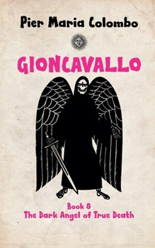 Paperback Gioncavallo - The Dark Angel of True Death Book