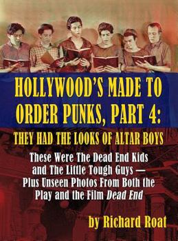 Hardcover Hollywood's Made To Order Punks, Part 4: They Had the Looks of Altar Boys (hardback) Book