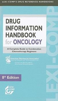 Paperback Lexi-Comp Drug Information Handbook for Oncology: A Complete Guide to Combination Chemotherapy Regimens Book
