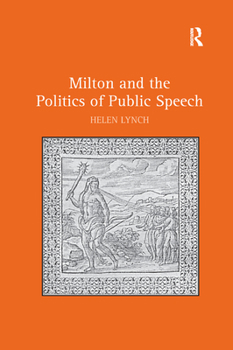 Paperback Milton and the Politics of Public Speech Book