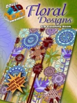 Paperback 3-D Coloring Book: Floral Designs Book