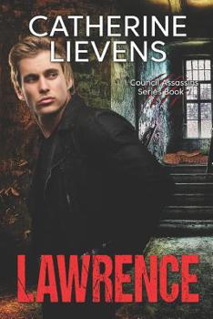 Lawrence - Book #7 of the Council Assassins