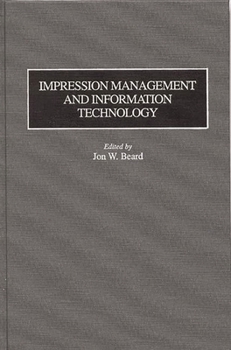 Hardcover Impression Management and Information Technology Book