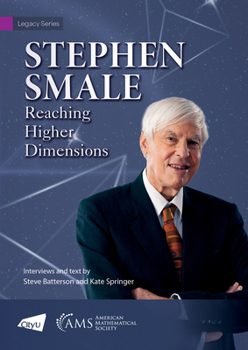 Stephen Smale - Reaching Higher Dimensions (CityU Legacy Series)