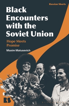 Hardcover Black Encounters with the Soviet Union: Hope Meets Promise Book