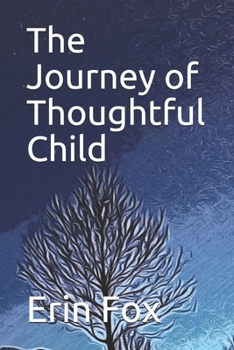 Paperback The Journey of Thoughtful Child Book