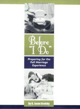 Paperback Before "I Do": Preparing for the Full Marriage Experience Book