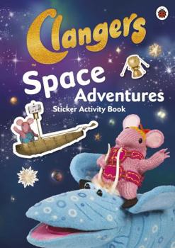 Paperback Clangers: Space Adventures Sticker Activity Book