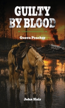 Hardcover Guilty by Blood, Guava Poacher Book