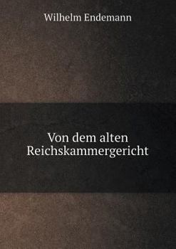 Paperback Von dem alten Reichskammergericht [German] Book