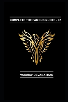 Paperback Complete The Famous Quote - 37 Book