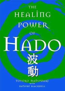 Paperback The Healing Power of Hado Book