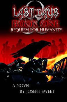 Paperback Last Days: Book One: Requiem for Humanity Book